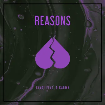 Reasons by Caazi