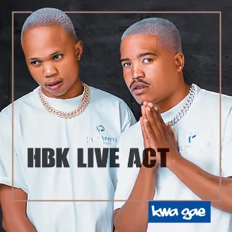 Kwa Gae (EP) by HBK Live Act