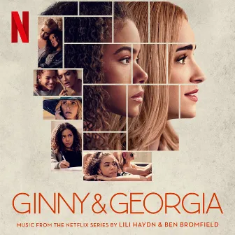 Ginny & Georgia: Season 1 (Soundtrack from the Netflix Series) by Ben Bromfield