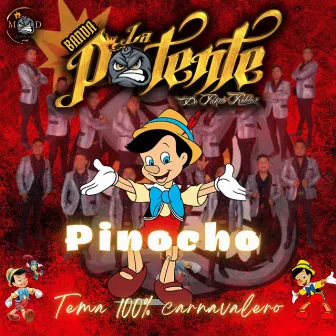 Pinocho by Banda la Potente