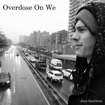 Overdose On We by Jono Smithers