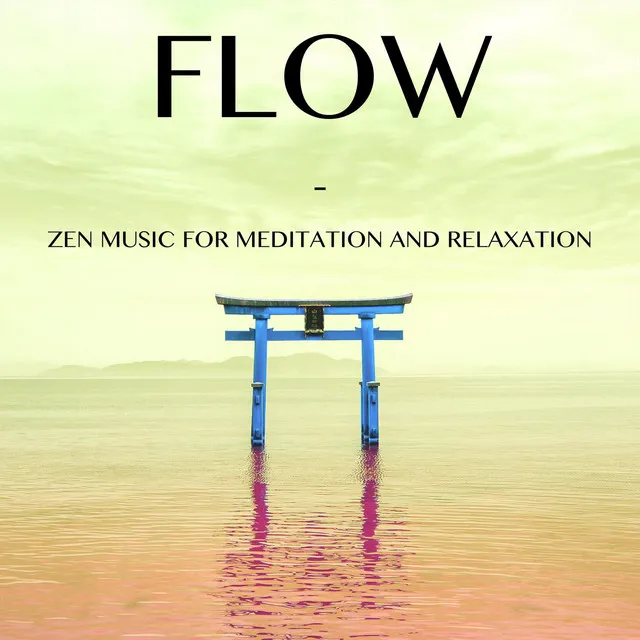 Flow - Zen Music for Meditation and Relaxation