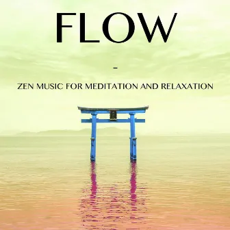 Flow - Zen Music for Meditation and Relaxation by Relax Jacks