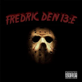 Fredric Den 13:e by Fredric