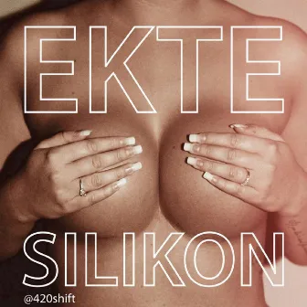 Ekte Silikon by Shift