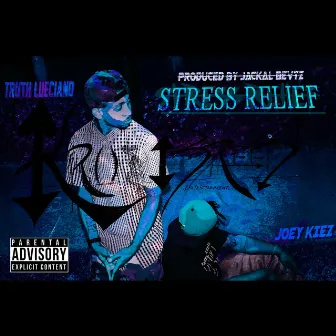 Stress Relief by Truth Lueciano