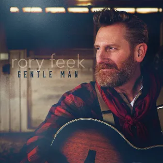 Gentle Man by rory feek