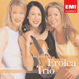 The Best Of The Eroica Trio by Eroica Trio