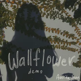 Wallflower (demo) by Amrita Soon