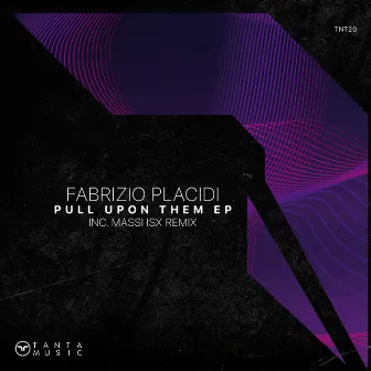 Pull Upon Them EP by Fabrizio Placidi