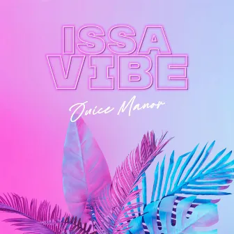 Issa Vibe by J Fowler