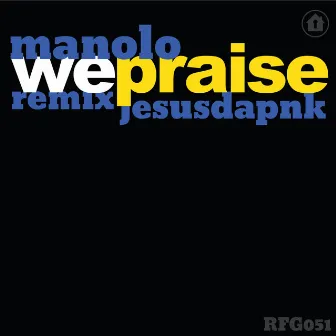 We Praise EP by manolo.