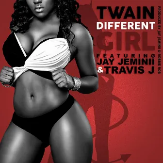 Different Girl (feat. Jay Jeminii & Travis J) by Twain