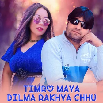 Timro Maya Dilma Rakhya Chhu by Dipa Rokaya