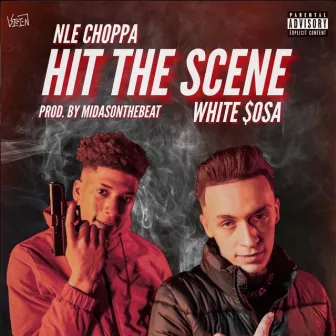 Hit the Scene by White Sosa