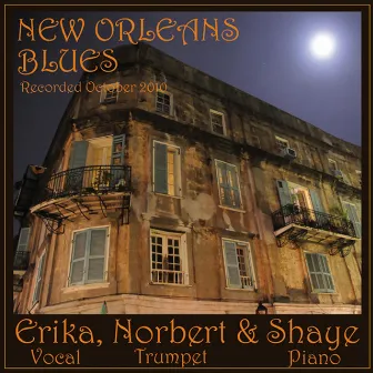 Erika, Norbert & Shaye's New Orleans Blues by Shaye Cohn