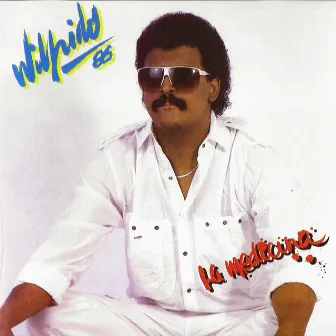 Wilfrido '86 La Medicina by Wilfrido Vargas