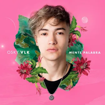 Mente Palabra by Osky Vlk