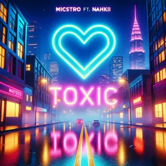 Toxic by Micstro