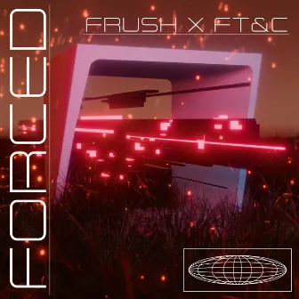 Forced by Frush