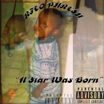 A Star Was Born by RICO PHRE$H