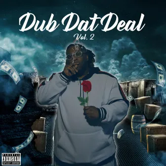 Dub Dat Deal VOL.2 by Dub Dat Deal