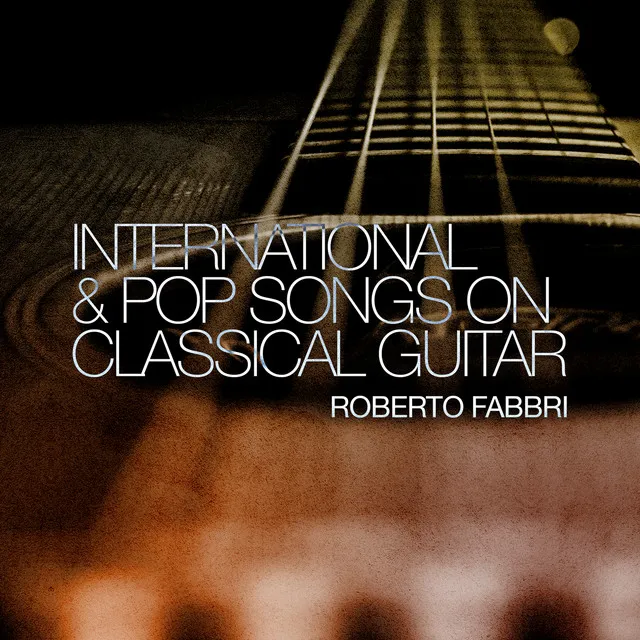 Italian & International Pop Songs on classical guitar