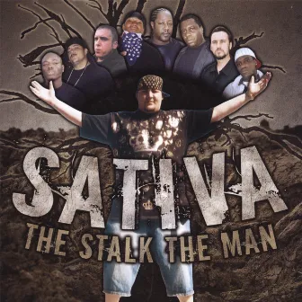 The Stalk The Man by Sativa