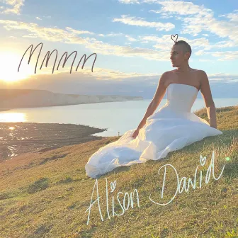 Mmmm: Mantras, Meditations and Mindful Moments by Alison David