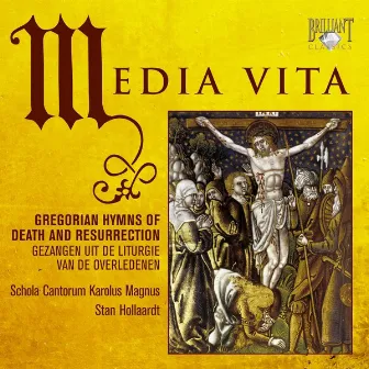 Media Vita. Gregorian Hymns of Death and Resurrection by Schola Cantorum Karolus Magnus