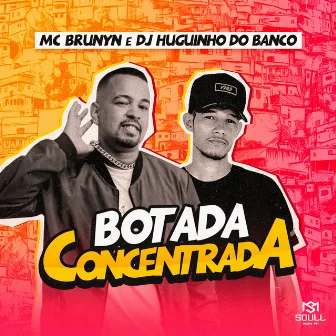 Botada Concentrada by Dj Huguinho do Banco