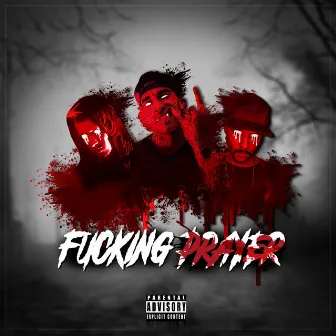 Fucking Prayer by No$fera Gang