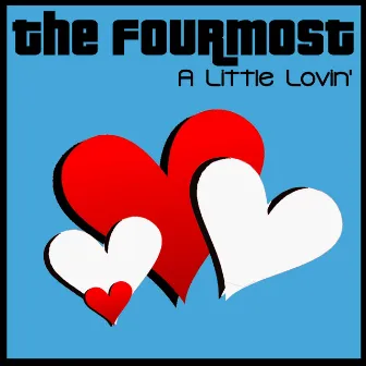 A Little Lovin' by The Fourmost