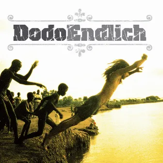 Endlich by Dodo