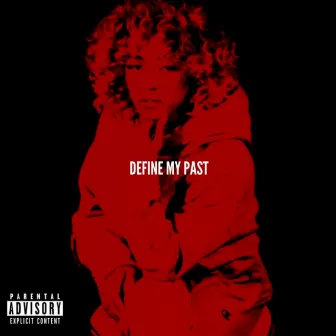 Define My Past by King Sal