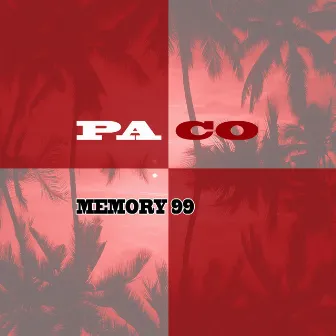 Memory 99 by Paco