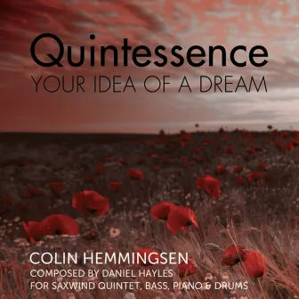 Quintessence: Your Idea of a Dream by Colin Hemmingsen