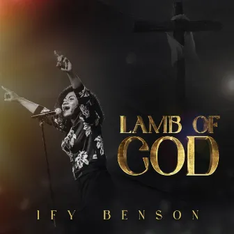 Lamb Of God by Ify Benson