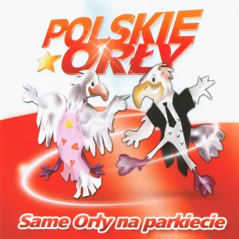 Same Orly na Parkiecie by Disco Polo