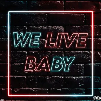 We Live Baby by JC Sett