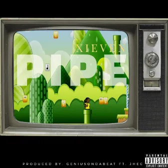 Pipe by XIEVEN