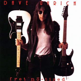 Fretnotized by Dave Uhrich