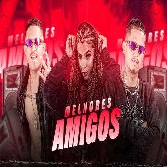 Melhores Amigos by MC Marsha