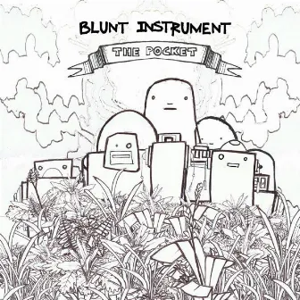 The Pocket by Blunt Instrument