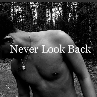 Never Look Back by Erik Rozez