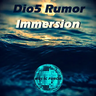 Immersion by Dio5 Rumor