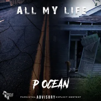 All My Life by P.Ocean