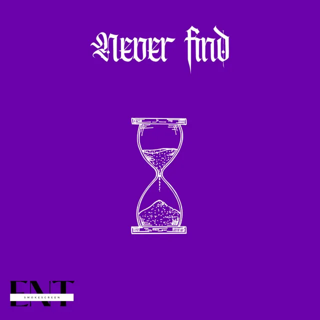 Never Find