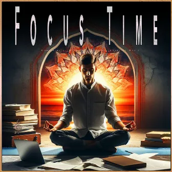 Focus Time: Concentrate, Studying, Reading, Learning Music by Studying Music For Focus