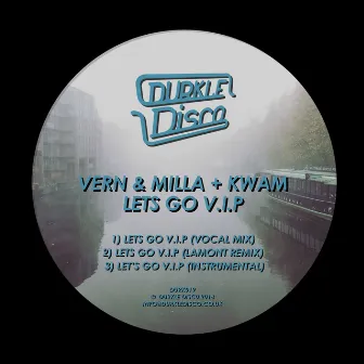 Let's Go Vip by Vern & Milla